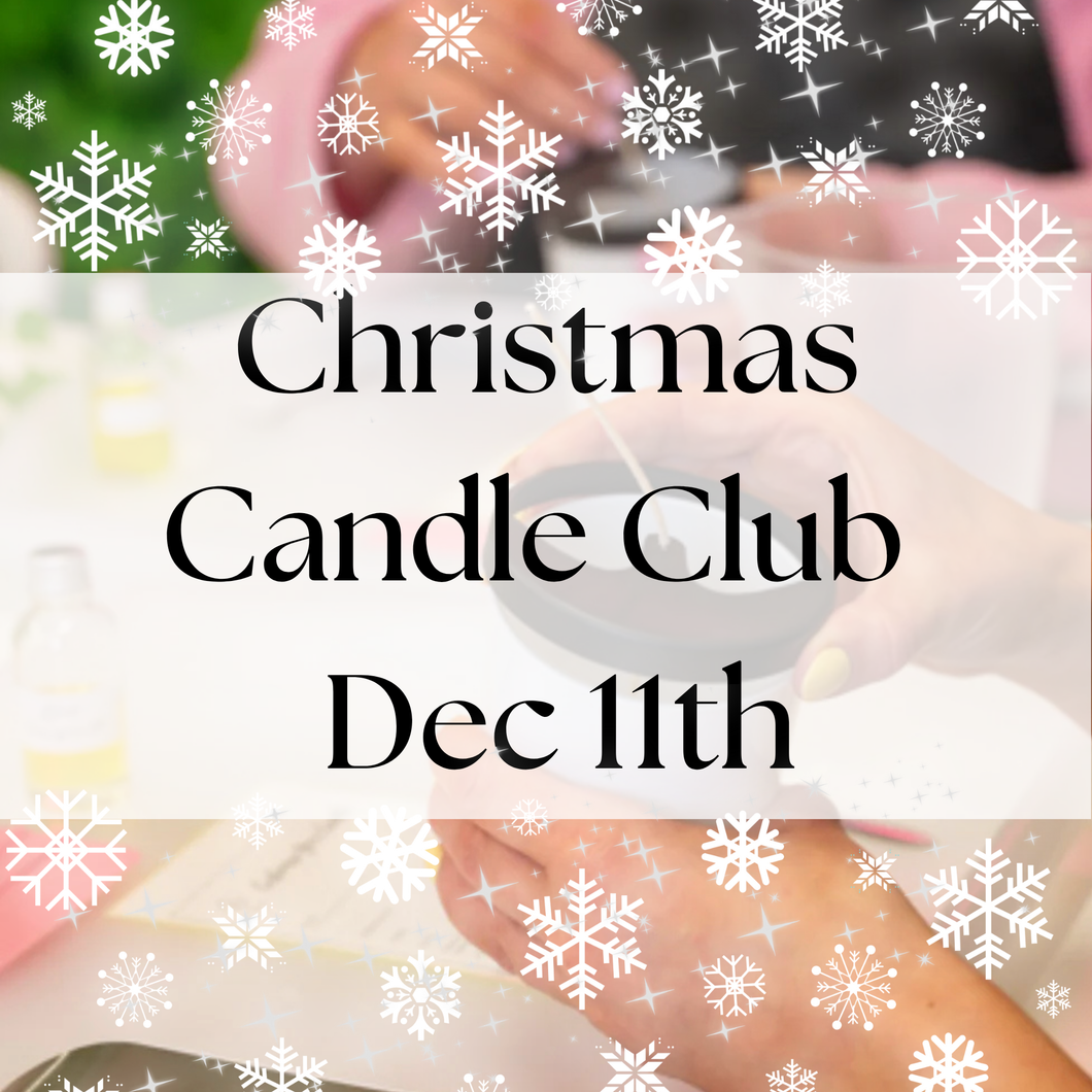 Candle Club - Christmas Candle Making Class December 11th