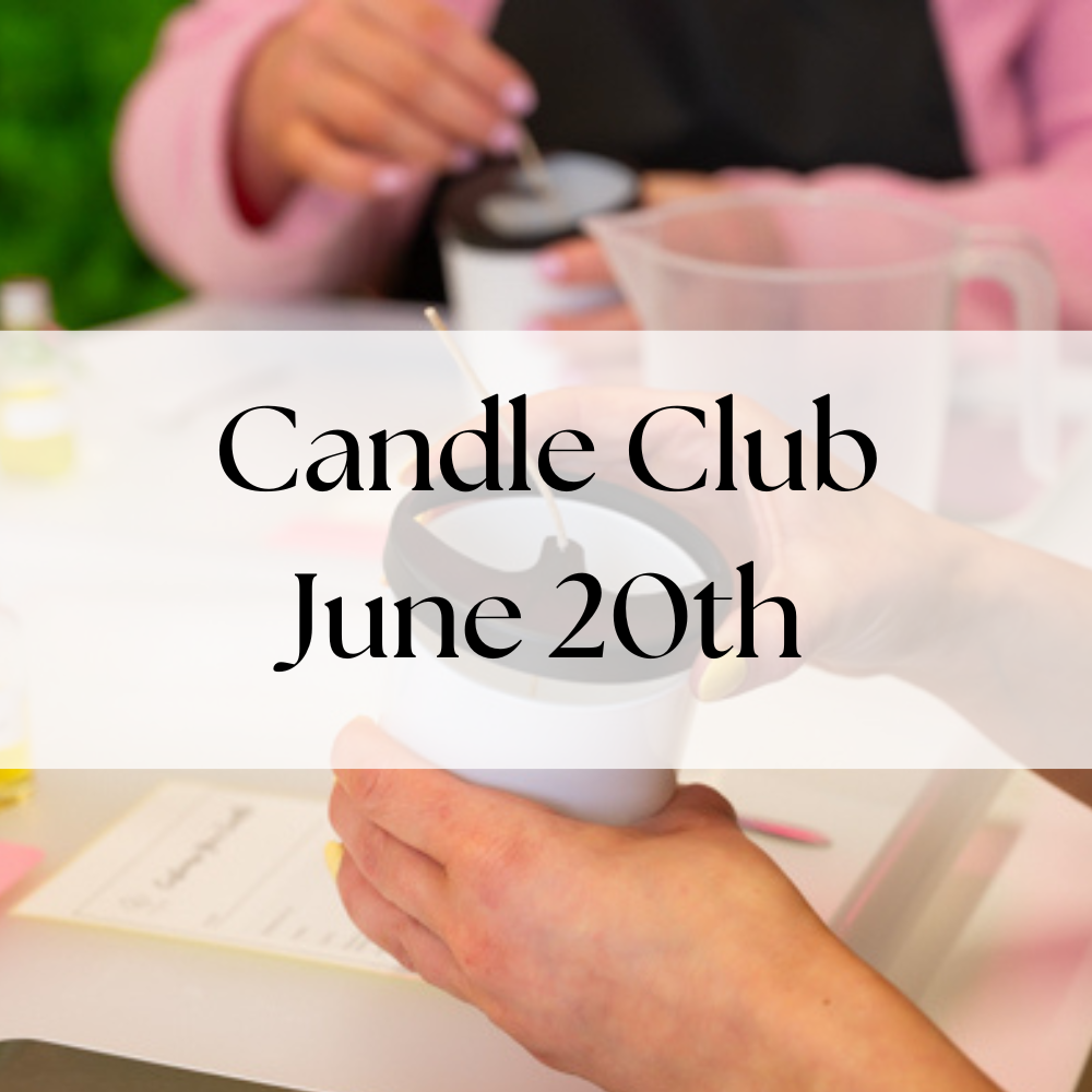 Candle Club - Candle Making Class June 20th