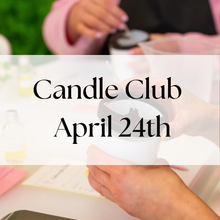 Load image into Gallery viewer, Candle Club - Candle Making Class 24th April
