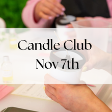 Load image into Gallery viewer, Candle Club - Candle Making Class November 7th

