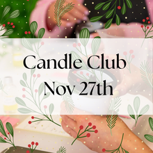 Load image into Gallery viewer, Candle Club - Candle Making Class November 27th
