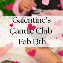 Load image into Gallery viewer, Candle Club - Galentine’s Candle Making Class February 13th
